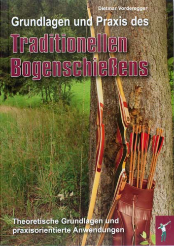 Grundlagen und Praxis des traditionellen Bogenschießens